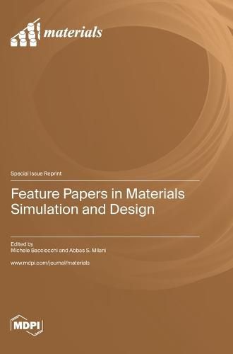 Feature Papers in Materials Simulation and Design