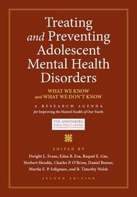 Cover image for Treating and Preventing Adolescent Mental Health Disorders: What We Know and What We Don't Know