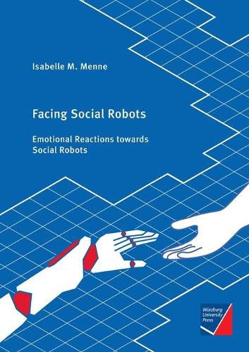 Cover image for Facing Social Robots: Emotional Reactions towards Social Robots