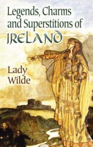 Cover image for Legends, Charms and Superstitions of Ireland