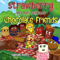 Cover image for Strawberry and her Delicious Chocolate Friends