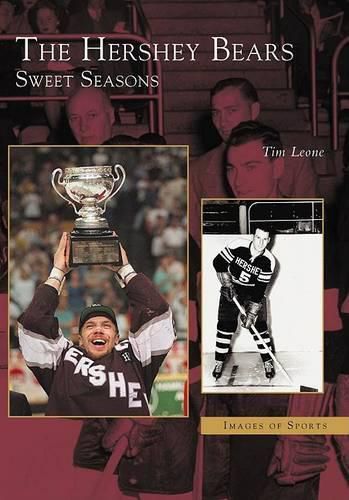 Cover image for The Hershey Bears: Sweet Seasons