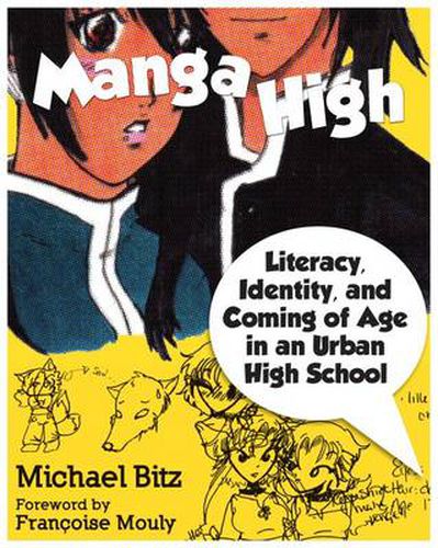 Cover image for Manga High: Literacy, Identity, and Coming of Age in an Urban High School