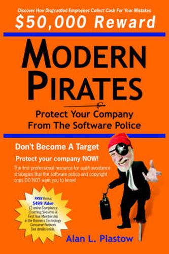 Cover image for Modern Pirates: Protect Your Company from the Software Police