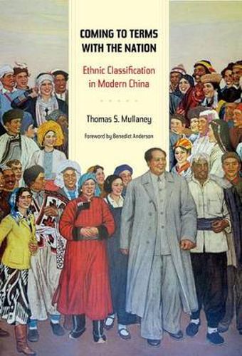 Cover image for Coming to Terms with the Nation: Ethnic Classification in Modern China