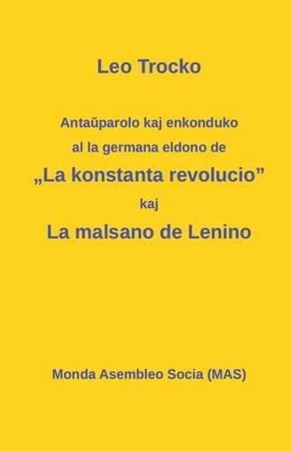 Cover image for Anta&#365;parolo kaj enkonduko al la germana eldono de  La kon-stanta revolucio; La malsano de Lenino.