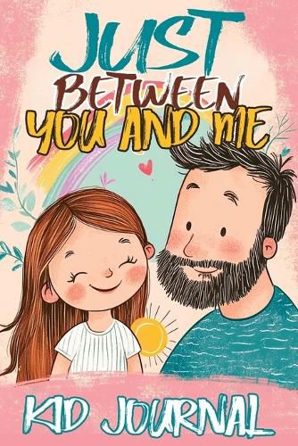 Cover image for Just Between You and Me Kid Journal