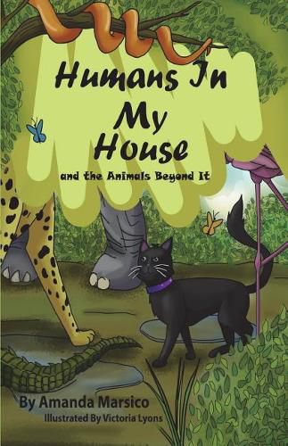 Cover image for Humans In My House: and the Animals Beyond It
