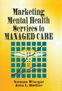 Cover image for Marketing Mental Health Services to Managed Care