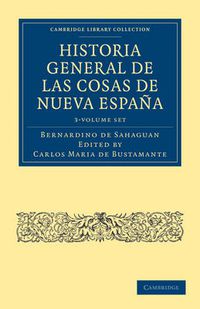 Cover image for Historia General de las Cosas de Nueva Espana 3 Volume Paperback Set