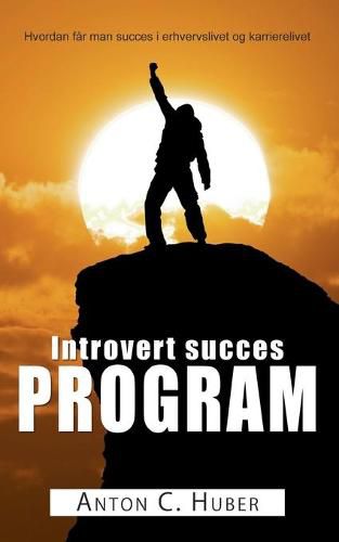 Introvert succes program: Hvordan far man succes i erhvervslivet og karrierelivet