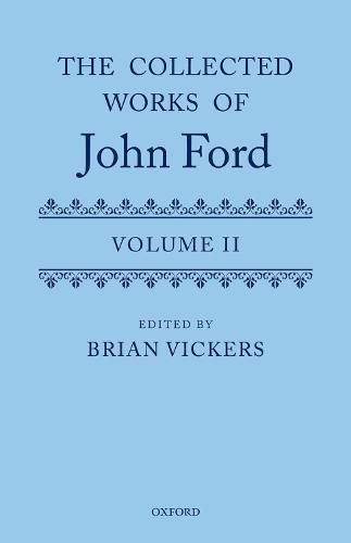 The Complete Works of John Ford, Volume II