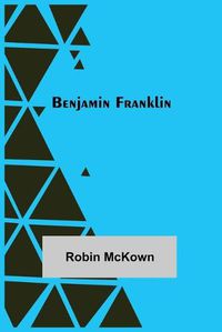 Cover image for Benjamin Franklin