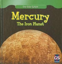 Cover image for Mercury: The Iron Planet