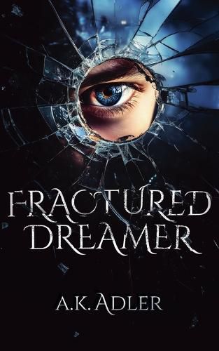 Cover image for Fractured Dreamer