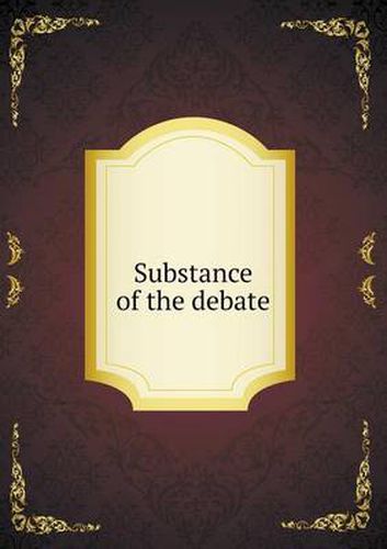 Cover image for Substance of the Debate