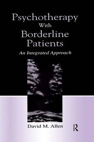 Cover image for Psychotherapy With Borderline Patients: An Integrated Approach