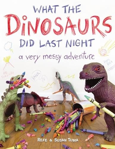 Cover image for What the Dinosaurs Did Last Night