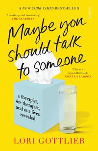 Cover image for Maybe You Should Talk to Someone: the heartfelt, funny memoir by a New York Times bestselling therapist