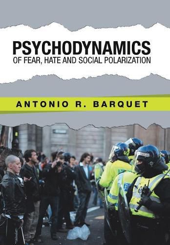 Cover image for Psychodynamics of Fear, Hate and Social Polarization