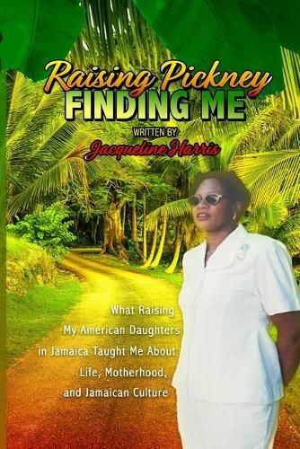 Cover image for Raising Pickney Finding Me
