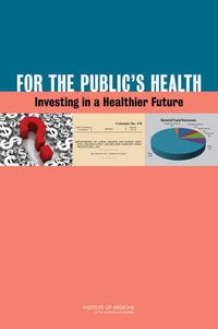 Cover image for For the Public's Health: Investing in a Healthier Future