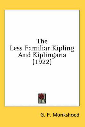 Cover image for The Less Familiar Kipling and Kiplingana (1922)