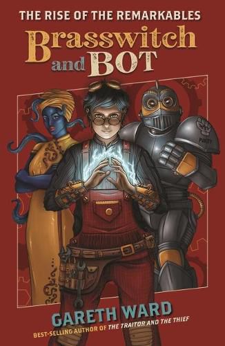 Brasswitch and Bot (The Rise of the Remarkables, Book 1)  