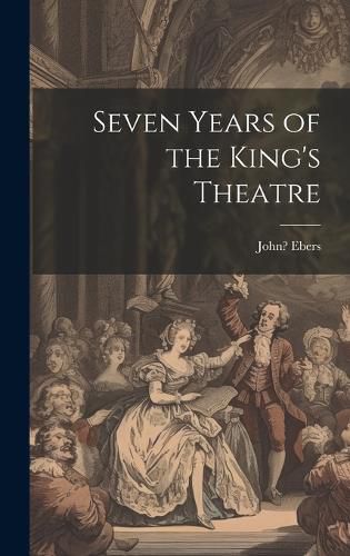 Cover image for Seven Years of the King's Theatre