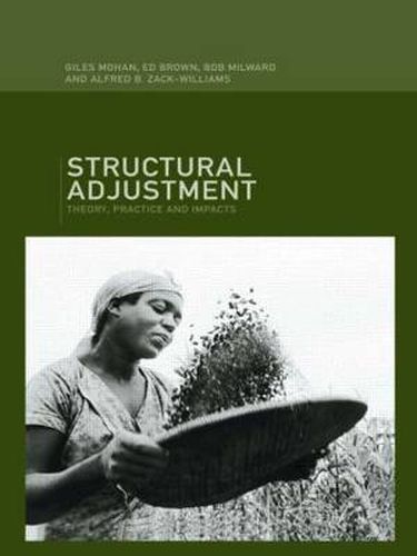 Structural Adjustment: Theory, Practice and Impacts