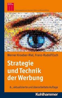 Cover image for Strategie Und Technik Der Werbung: Verhaltenswissenschaftliche Und Neurowissenschaftliche Erkenntnisse