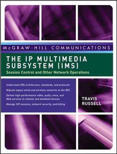Cover image for The IP Multimedia Subsystem (IMS): Session Control and Other Network Operations