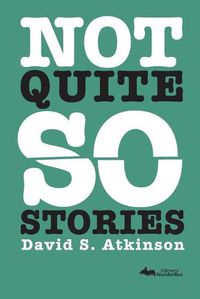 Cover image for Not Quite So Stories