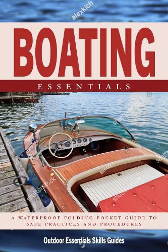 Boating Essentials: A Waterproof Folding Pocket Guide to Safe Practices & Procedures