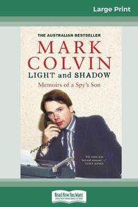 Cover image for Light and Shadow Updated Edition: Memoir's of a Spy's Son (16pt Large Print Edition)