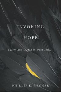 Cover image for Invoking Hope: Theory and Utopia in Dark Times