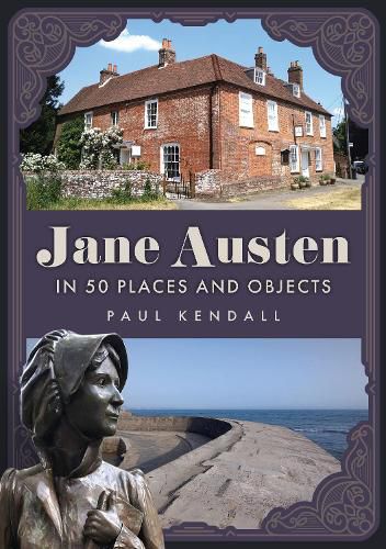 Cover image for Jane Austen in 50 Places and Objects