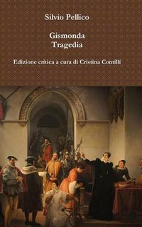 Cover image for Gismonda Tragedia Edizione Critica a Cura Di Cristina Contilli