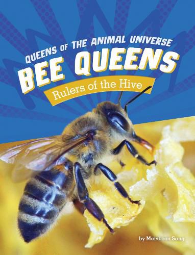 Cover image for Bee Queens: Rulers of the Hive