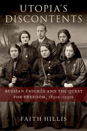 Cover image for Utopia's Discontents: Russian Emigres  and the Quest for Freedom, 1830s-1930s