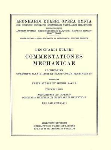 Commentationes mechanicae ad theoriam corporum flexibilium et elasticorum pertinentes 1st part