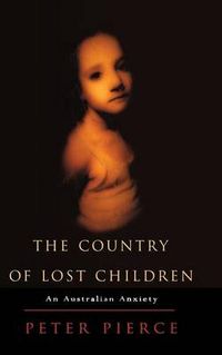 Cover image for The Country of Lost Children: An Australian Anxiety