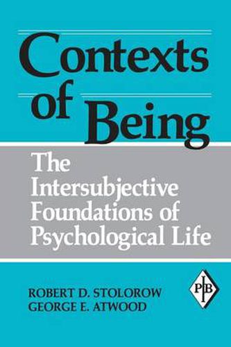 Contexts of Being: The Intersubjective Foundations of Psychological Life
