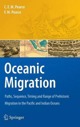 Cover image for Oceanic Migration: Paths, Sequence, Timing and Range of Prehistoric Migration in the Pacific and Indian Oceans