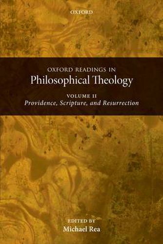 Cover image for Oxford Readings in Philosophical Theology: Volume 2: Providence, Scripture, and Resurrection