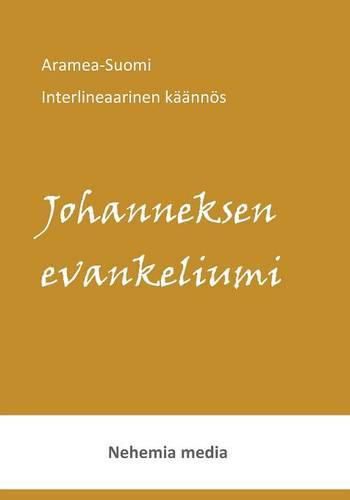 Cover image for Aramea-Suomi Interlineaari Johanneksen evankeliumi