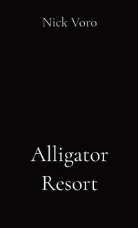 Cover image for Alligator Resort