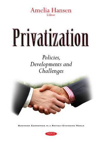 Cover image for Privatization: Policies, Developments & Challenges