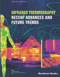 Cover image for Infrared Thermography: Recent Advances And Future Trends