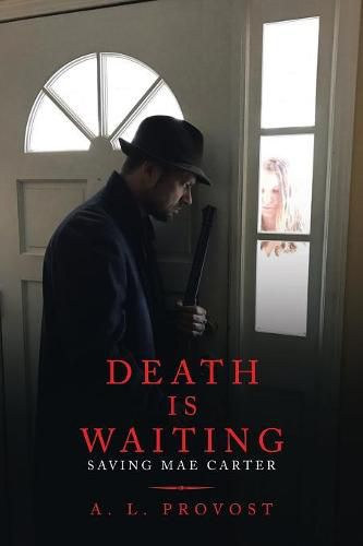 Death Is Waiting: Saving Mae Carter